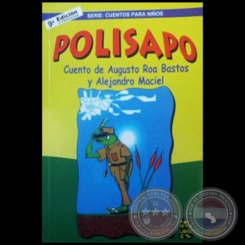 POLISAPO - 9ª EDICIÓN Corregida - Cuento de AUGUSTO ROA BASTOS y ALEJANDRO MACIEL  